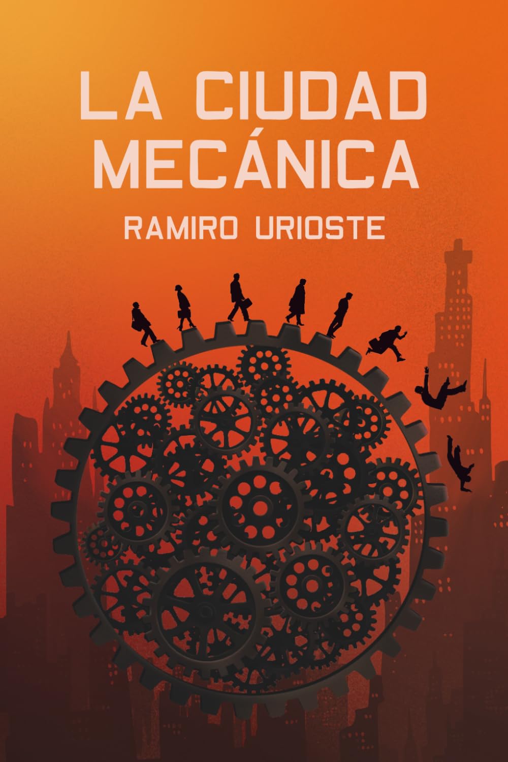 Libro: LA CIUDAD MECÁNICA: Una novela distópica de acción y misterio en el mundo judicial