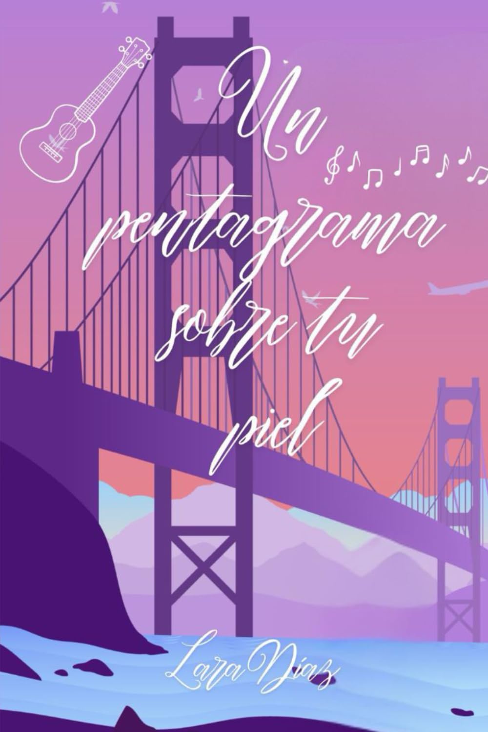 Libro: Un pentagrama sobre tu piel (Spanish Edition)
