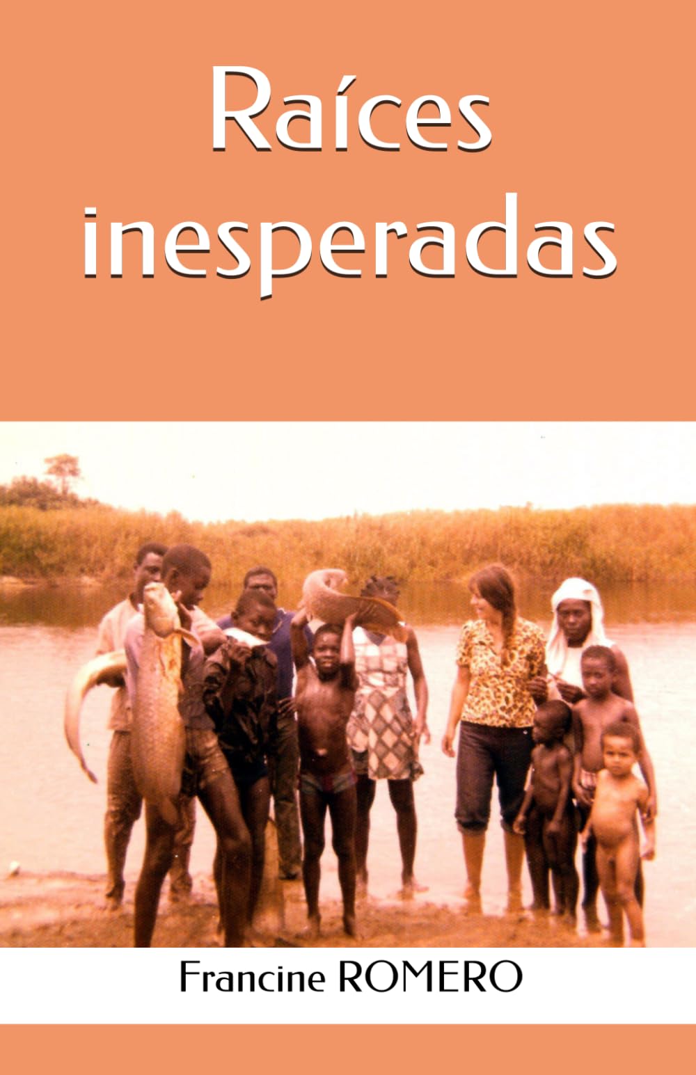 Libro: Raíces inesperadas (Spanish Edition)