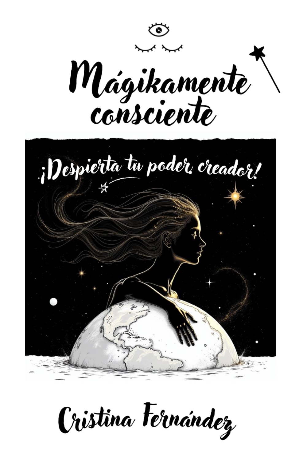 Libro: Mágika-mente consciente: ¡Despierta tu poder creador! (Spanish Edition)