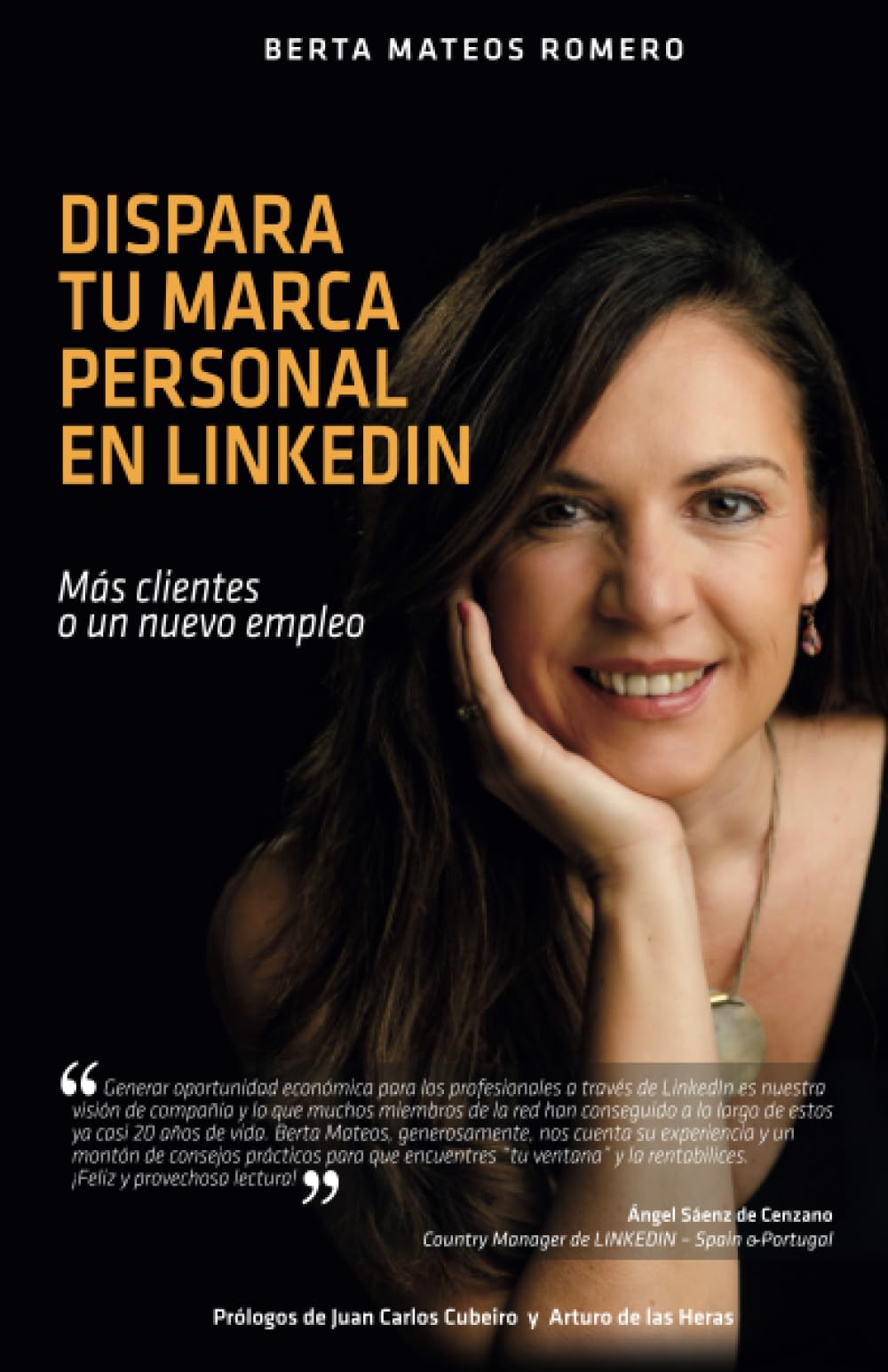 Libro: Dispara tu marca personal en Linkedin: Maximiza tu éxito profesional! Una guía con estrategias de marketing personal, comunicación y conseguir más ... o potenciar tu liderazgo. (Spanish Edition)