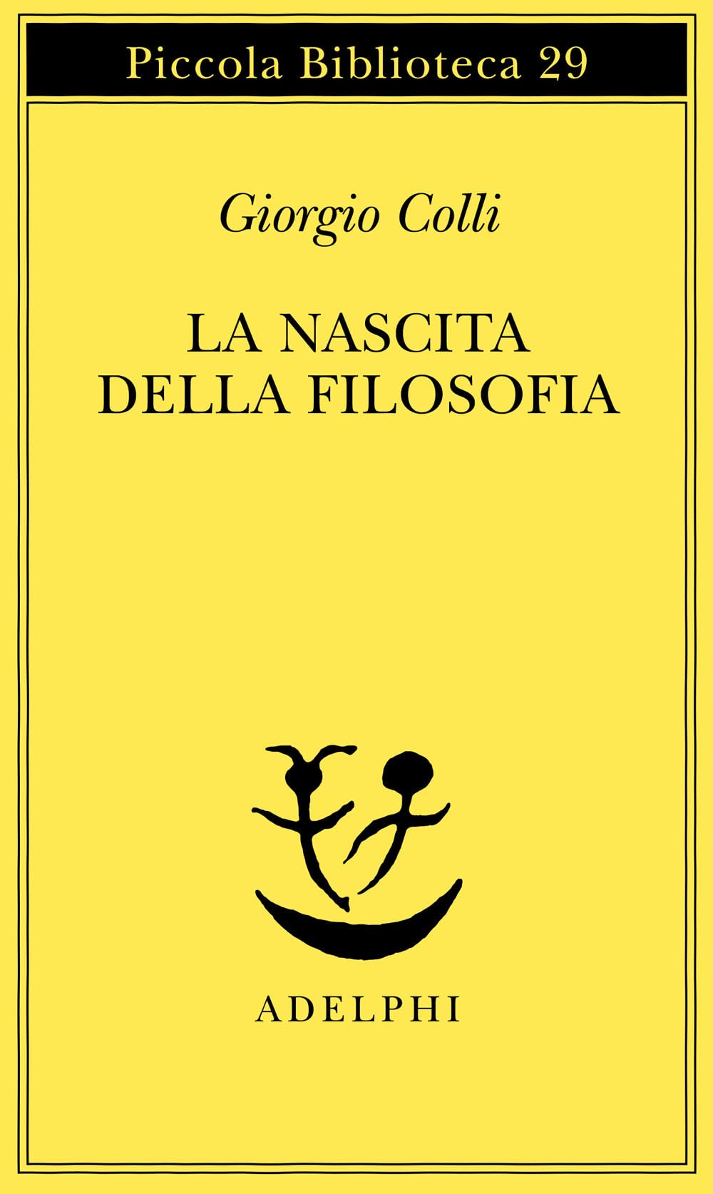 Libro: La nascita della filosofia (Piccola biblioteca Adelphi)