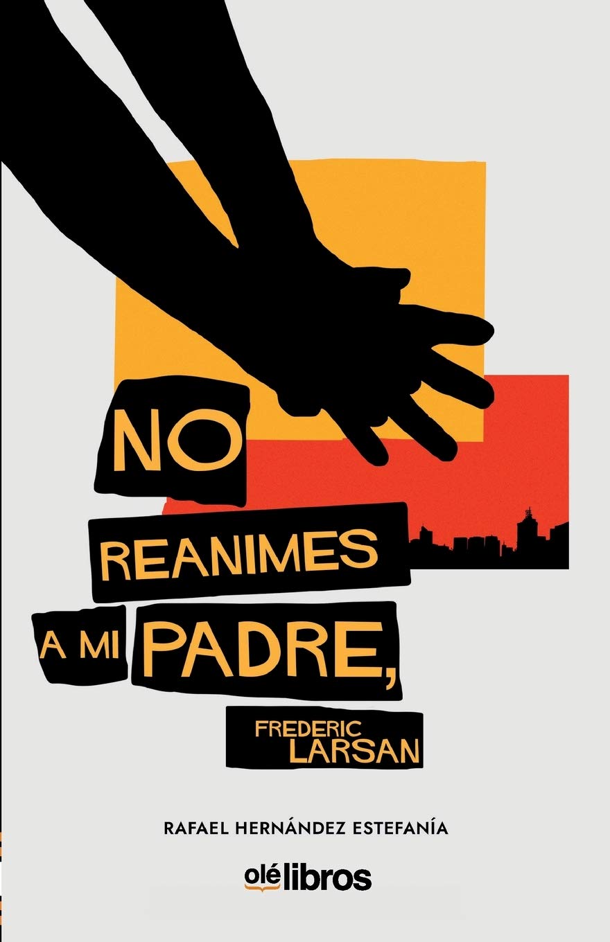 Libro: No reanimes a mi padre, Frederic Larsan (Spanish Edition)