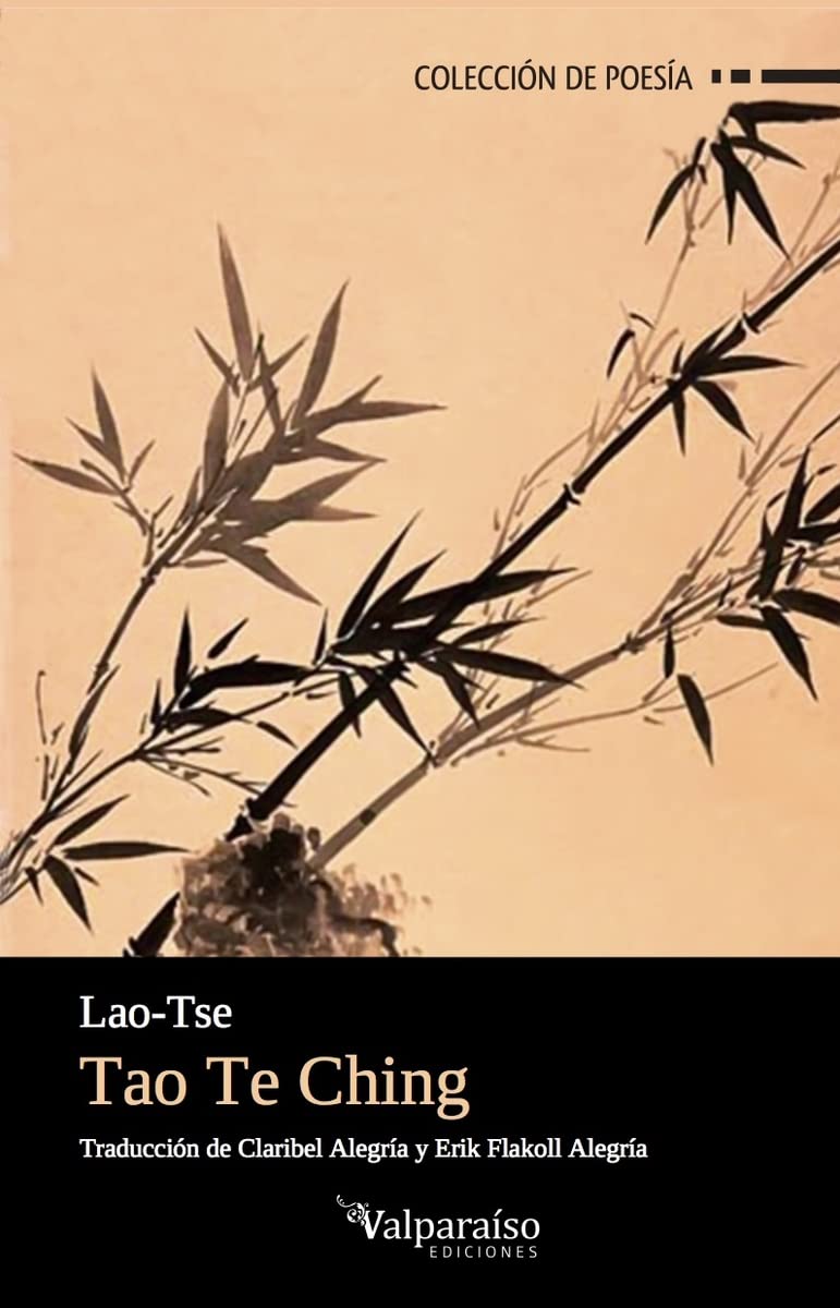 Libro: Tao te Ching: El libro del camino y la virtud: 99 (Colección Valparaíso de Poesía)