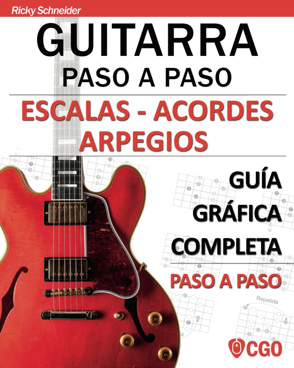 Libro: Escalas - Acordes - Arpegios. Guitarra paso a paso: Guía gráfica completa paso a paso (Escalas, Guitarra Paso a Paso (Con Videos Hd)) (Spanish Edition)