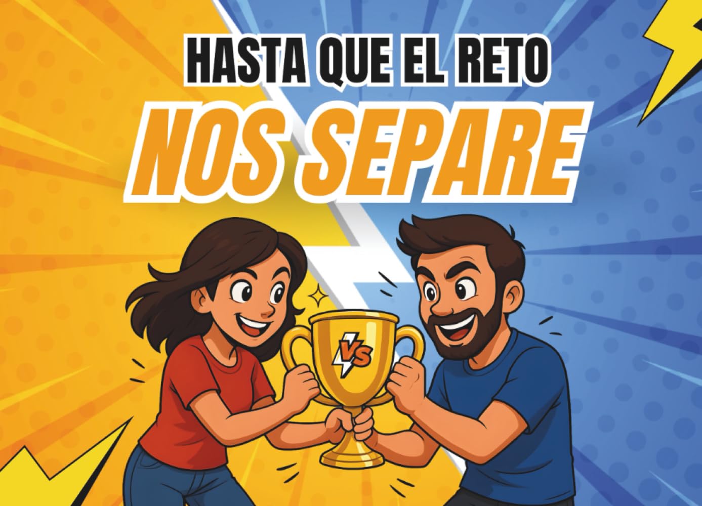 Hasta Que El Reto Nos Separe: Libro de juegos y retos divertidos para parejas. Ideal para regalo para pareja y aniversarios