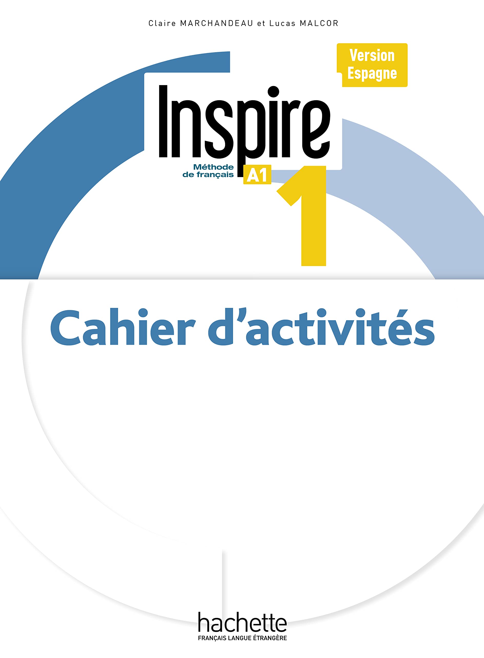 Libro: Inspire 1 ejercicios version Espagne: Cahier d'activités (HACHETTE)