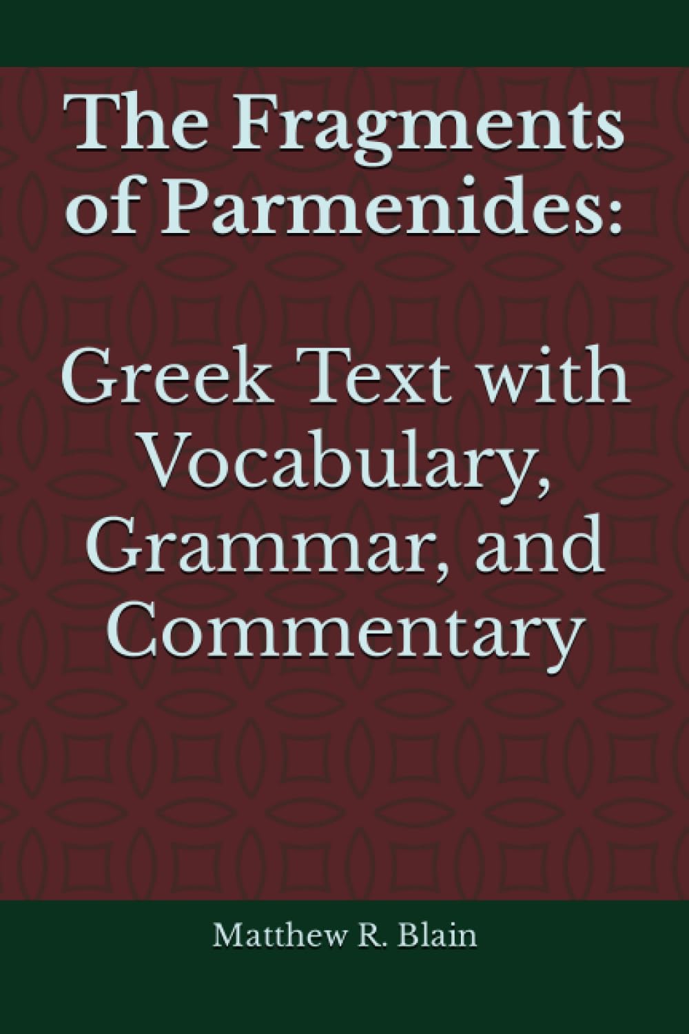 Libro: The Fragments of Parmenides: Greek Text with Vocabulary, Grammar, and Commentary