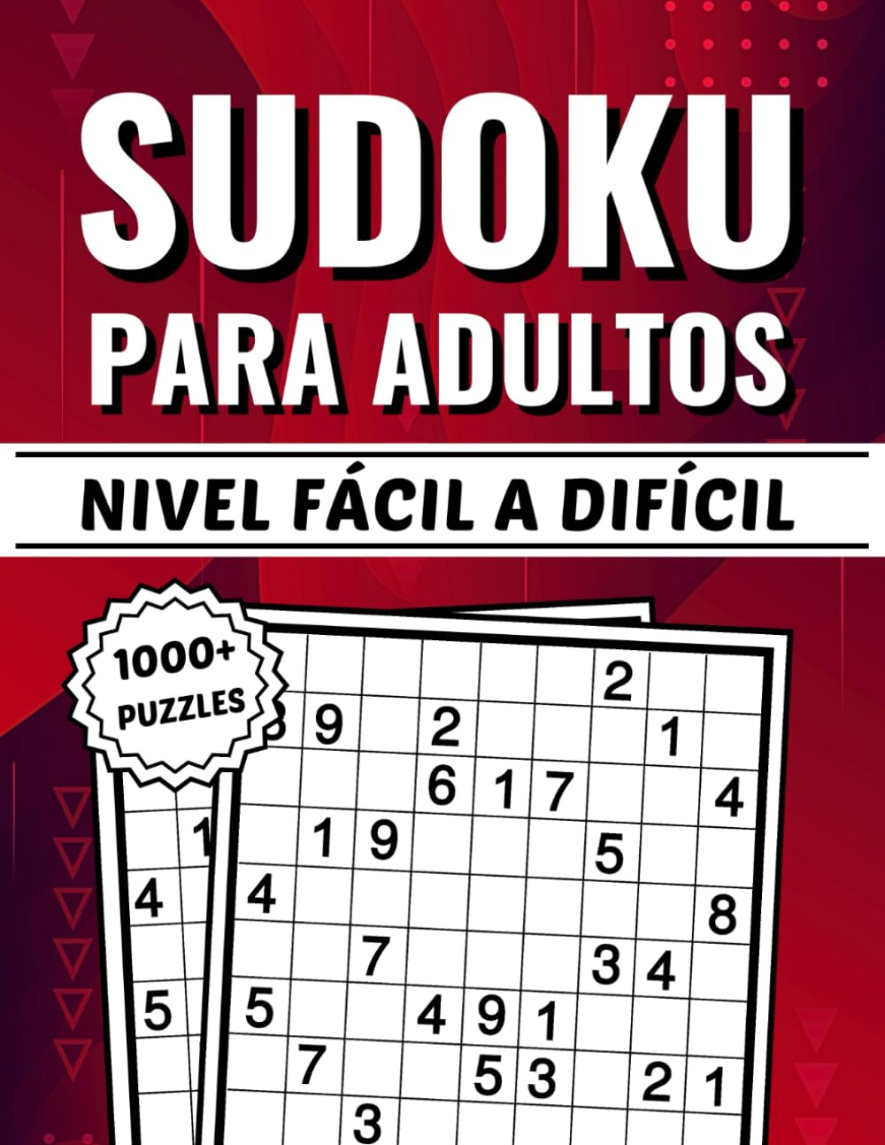 Libro: 1000+ Sudokus para Adultos Fácil a Difícil: Un Libro de Rompecabezas de Sudoku para Adolescentes, Adultos y Personas Mayores con Soluciones (Spanish Edition)