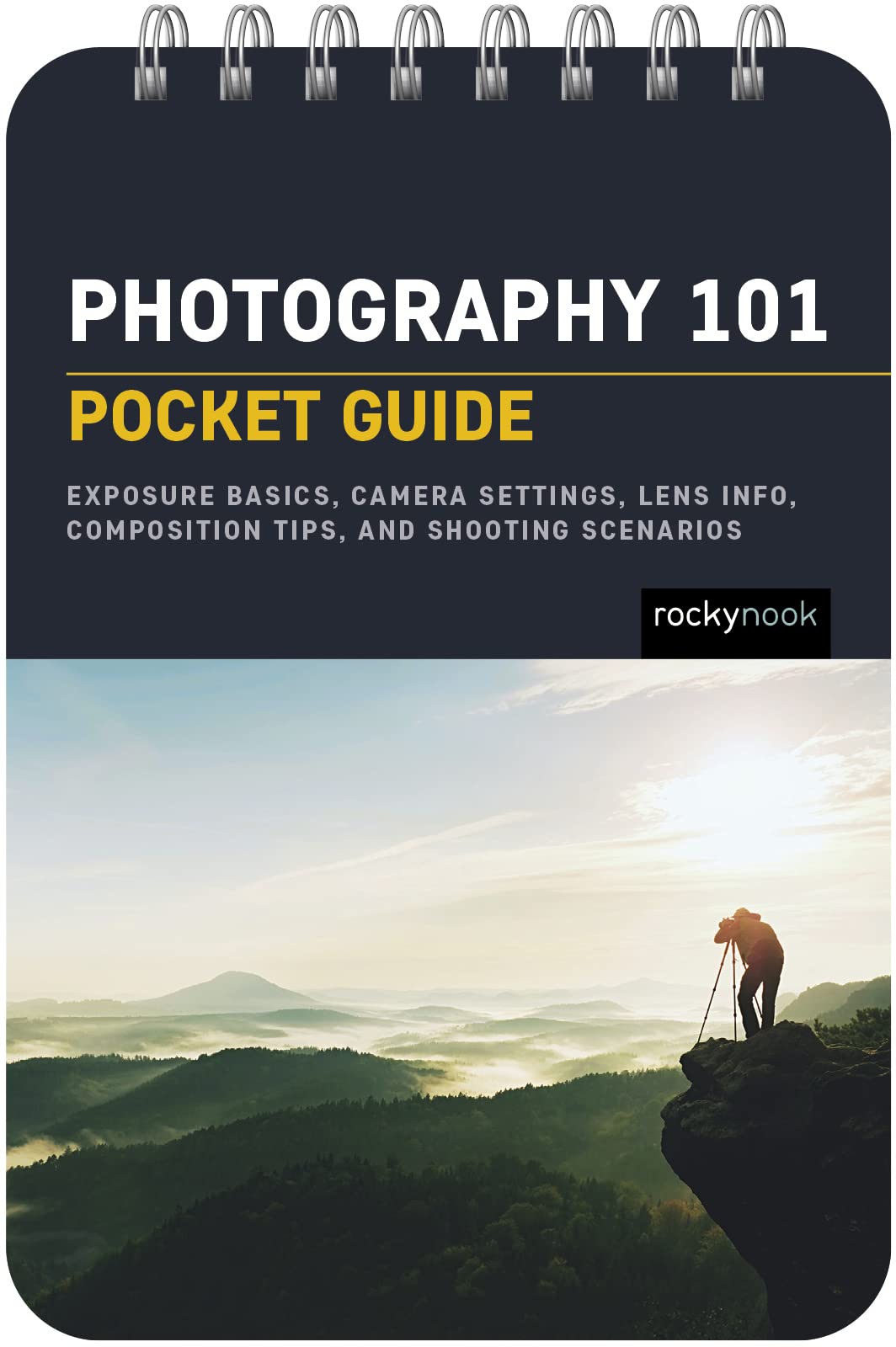 Libro: Photography 101: Pocket Guide: Exposure Basics, Camera Settings, Lens Info, Composition Tips, and Shooting Scenarios (The Pocket Guide Series for Photographers, 18)