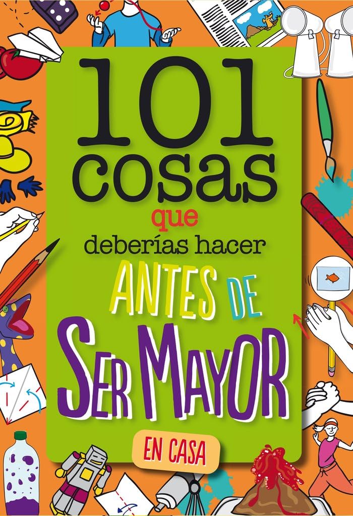 Libro: 101 cosas que deberías hacer antes de ser mayor - En casa (geoPlaneta Kids)
