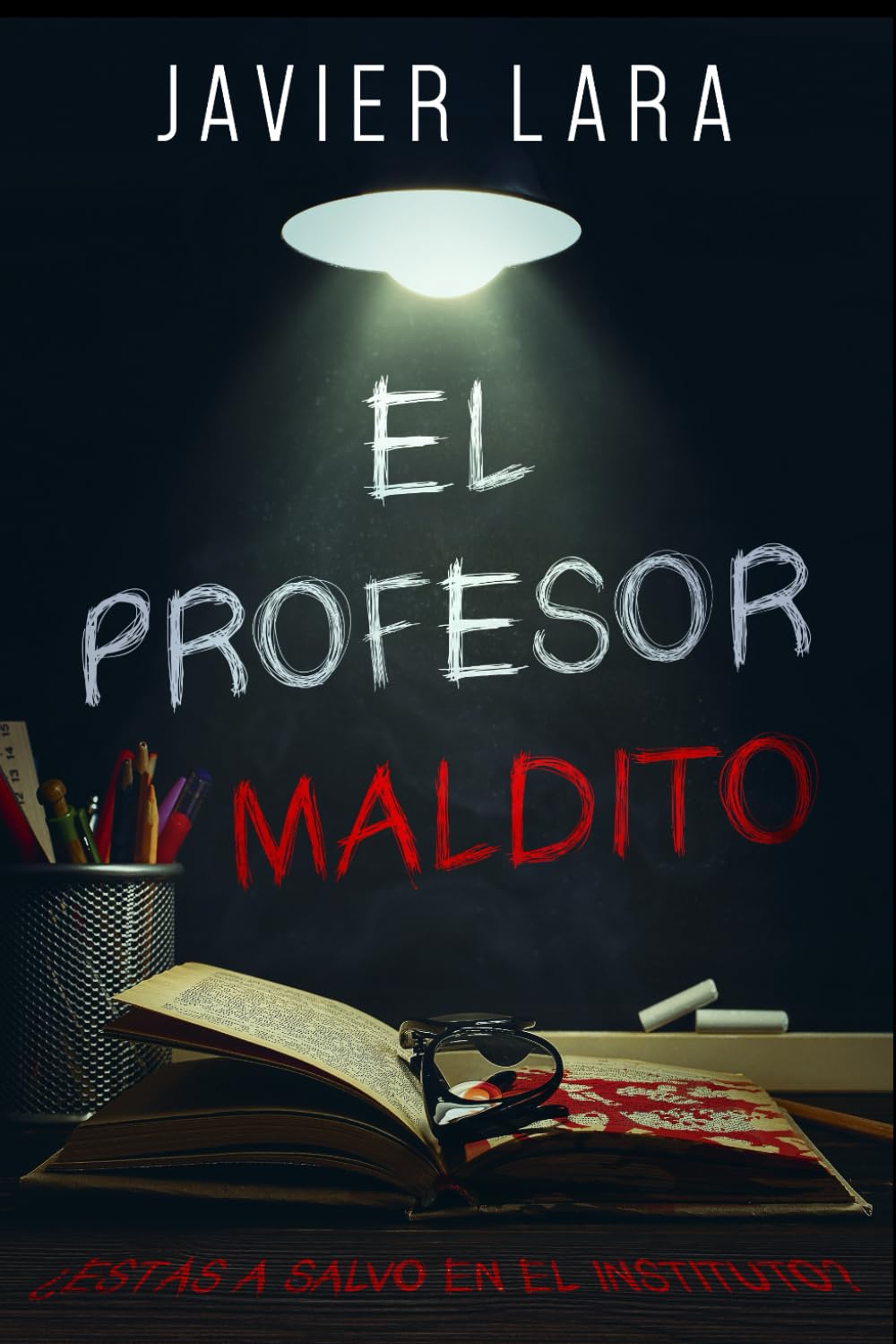 Libro: El profesor maldito: Historias de terror en el instituto (Spanish Edition)