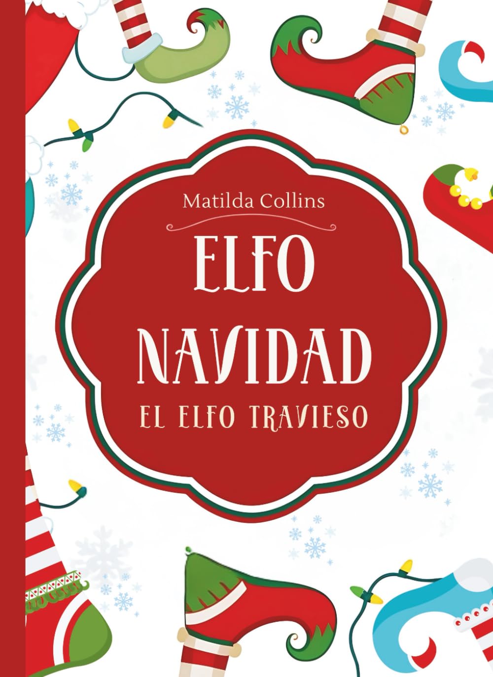 Libro: ELFO NAVIDAD: El Elfo Travieso - El cuento del duende de Navidad travieso con juegos y actividades