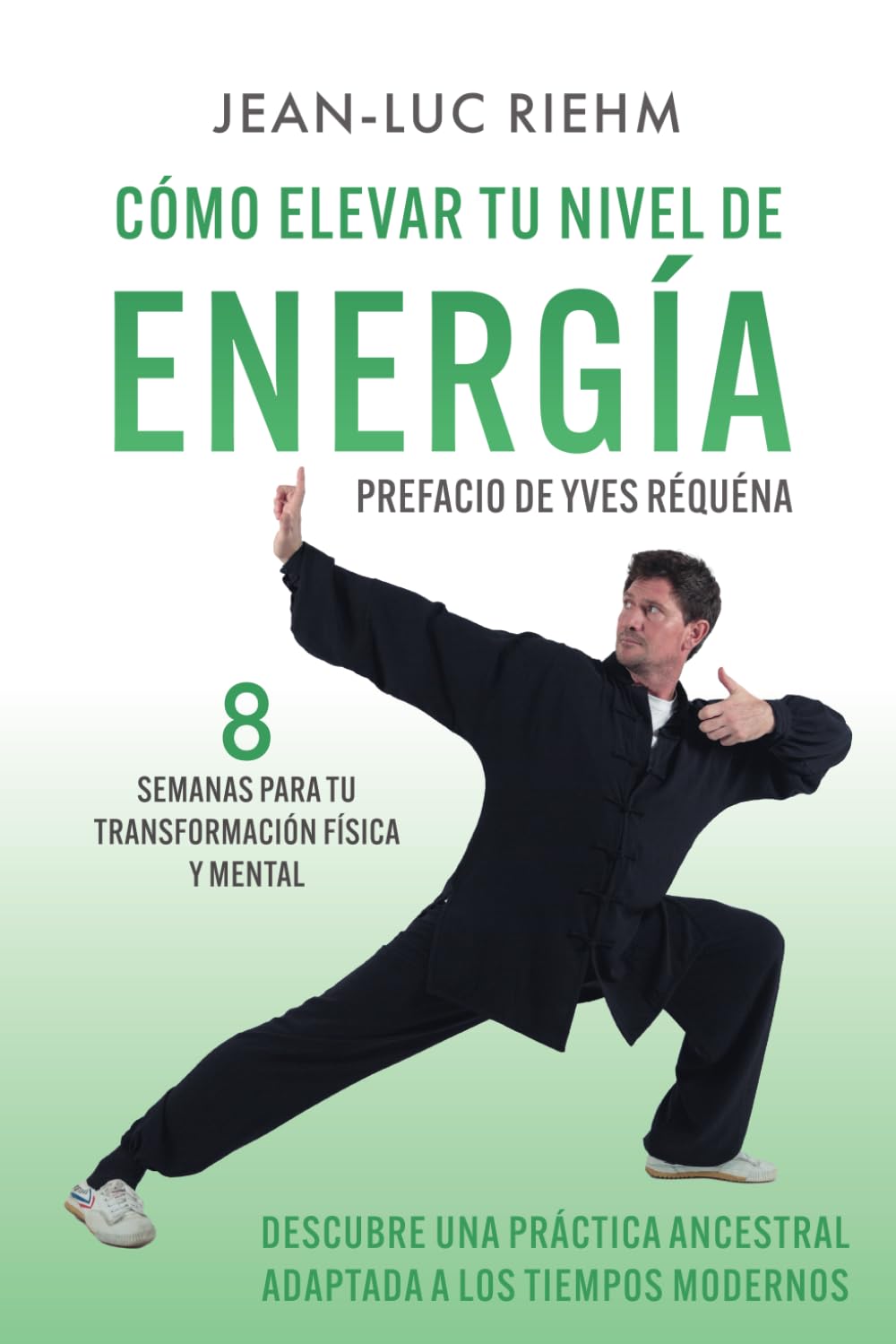 Libro: Cómo elevar tu nivel de energía: Descubre una práctica ancestral adaptada a los tiempos modernos (Spanish Edition)