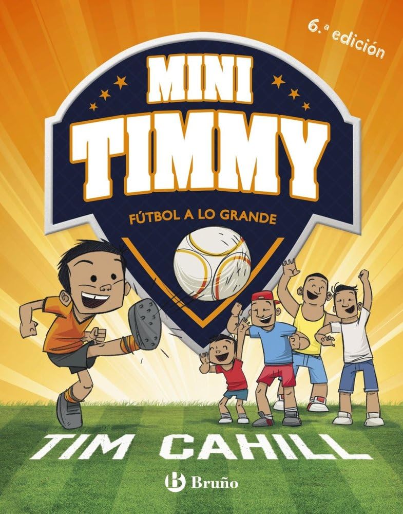 Libro: Mini Timmy - Fútbol a lo grande (Castellano - A PARTIR DE 6 AÑOS - PERSONAJES Y SERIES - Mini Timmy)