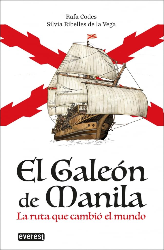 El GALEÓN DE MANILA: La ruta que cambió el mundo (Libro juvenil)