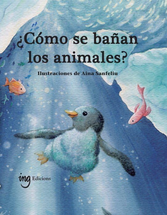Libro: ¿Cómo se bañan los animales? (INFANTIL)