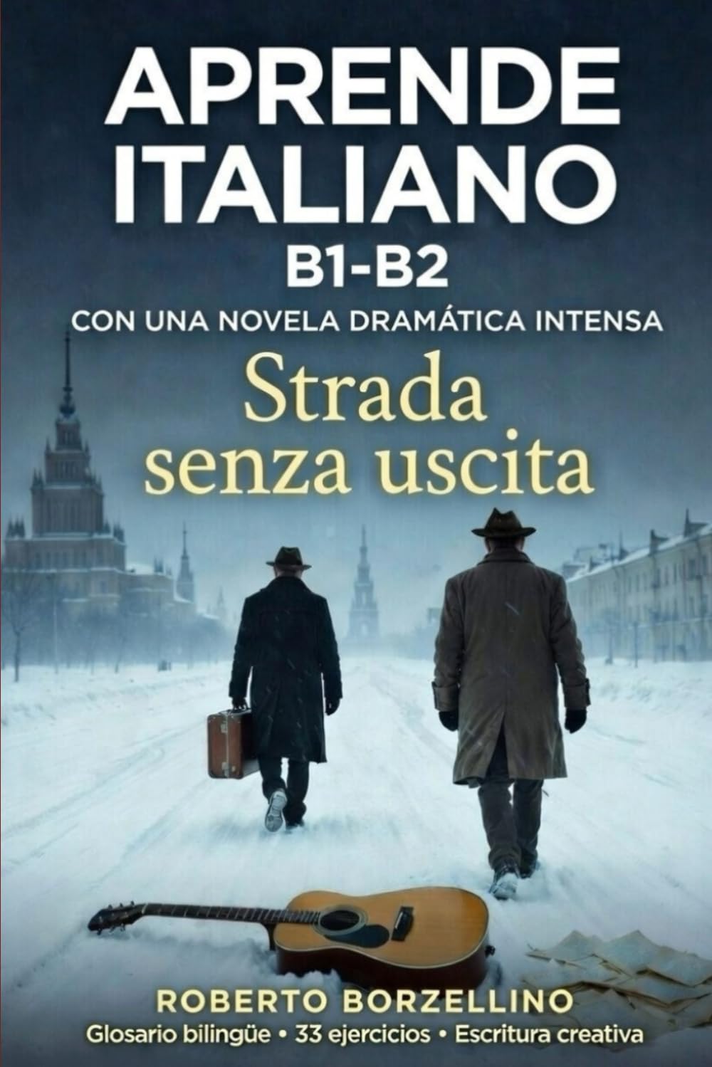 Libro: STRADA SENZA USCITA (Italiano B1 - B2): (Para estudiantes hispanohablantes B1 -B2) (Italian Edition)