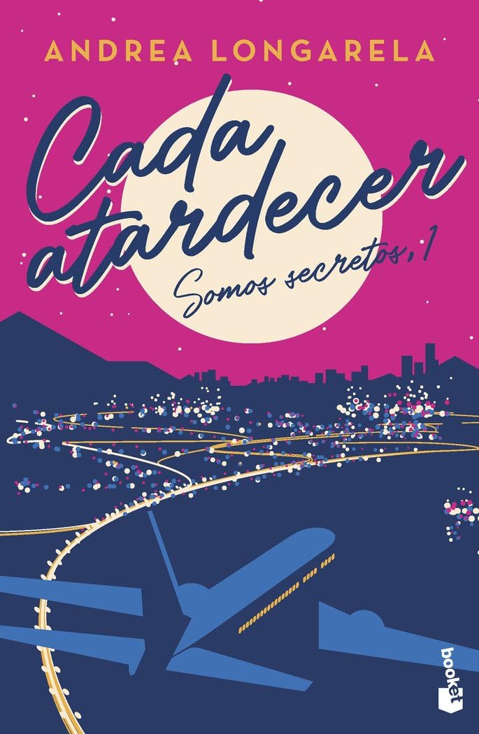 Libro: Cada atardecer: Bilogía Somos secretos, 1
