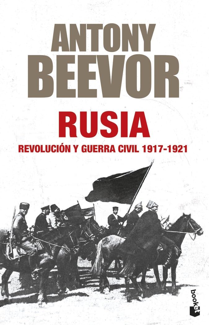 Libro: Rusia: Revolución y guerra civil, 1917-1921 (Biblioteca Antony Beevor)