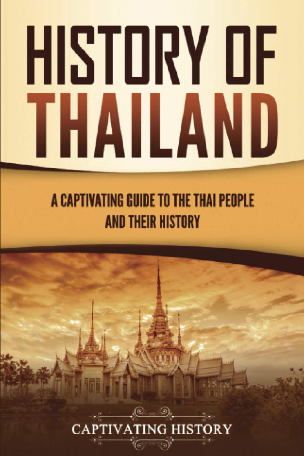 Libro: History of Thailand: A Captivating Guide to the Thai People and Their History (Asian Countries)