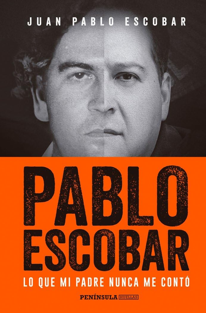 Libro: Pablo Escobar: Lo que mi padre nunca me contó (PENINSULA)