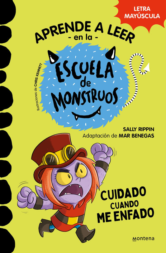 Aprender a leer en la Escuela de Monstruos 15 - Cuidado cuando me enfado: En letra MAYÚSCULA (libros para niños a partir de 5 años) (Montena)