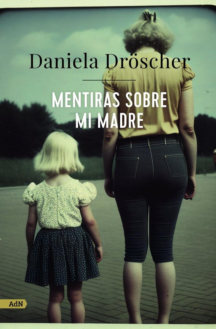 Libro: Mentiras sobre mi madre (AdN)