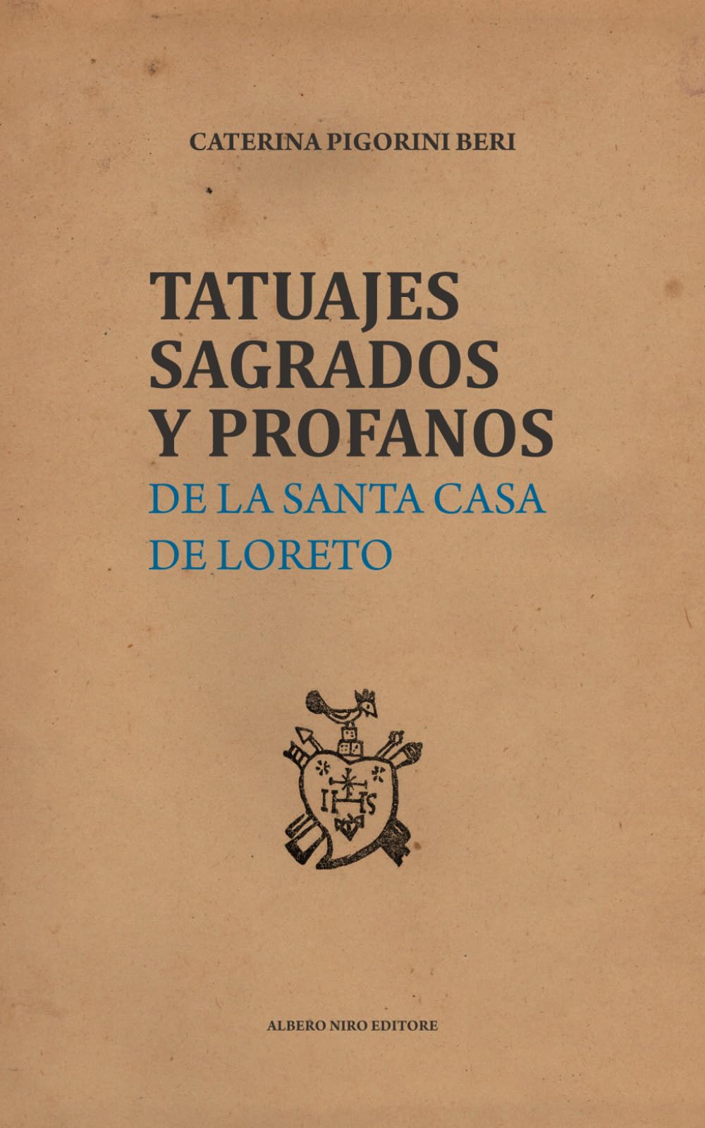 Libro: TATUAJES SAGRADOS Y PROFANOS DE LA SANTA CASA DE LORETO (traducido)