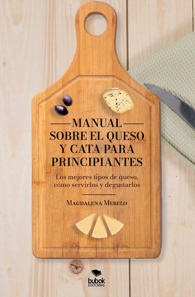 Libro: Manual sobre el Queso y Cata para Principiantes