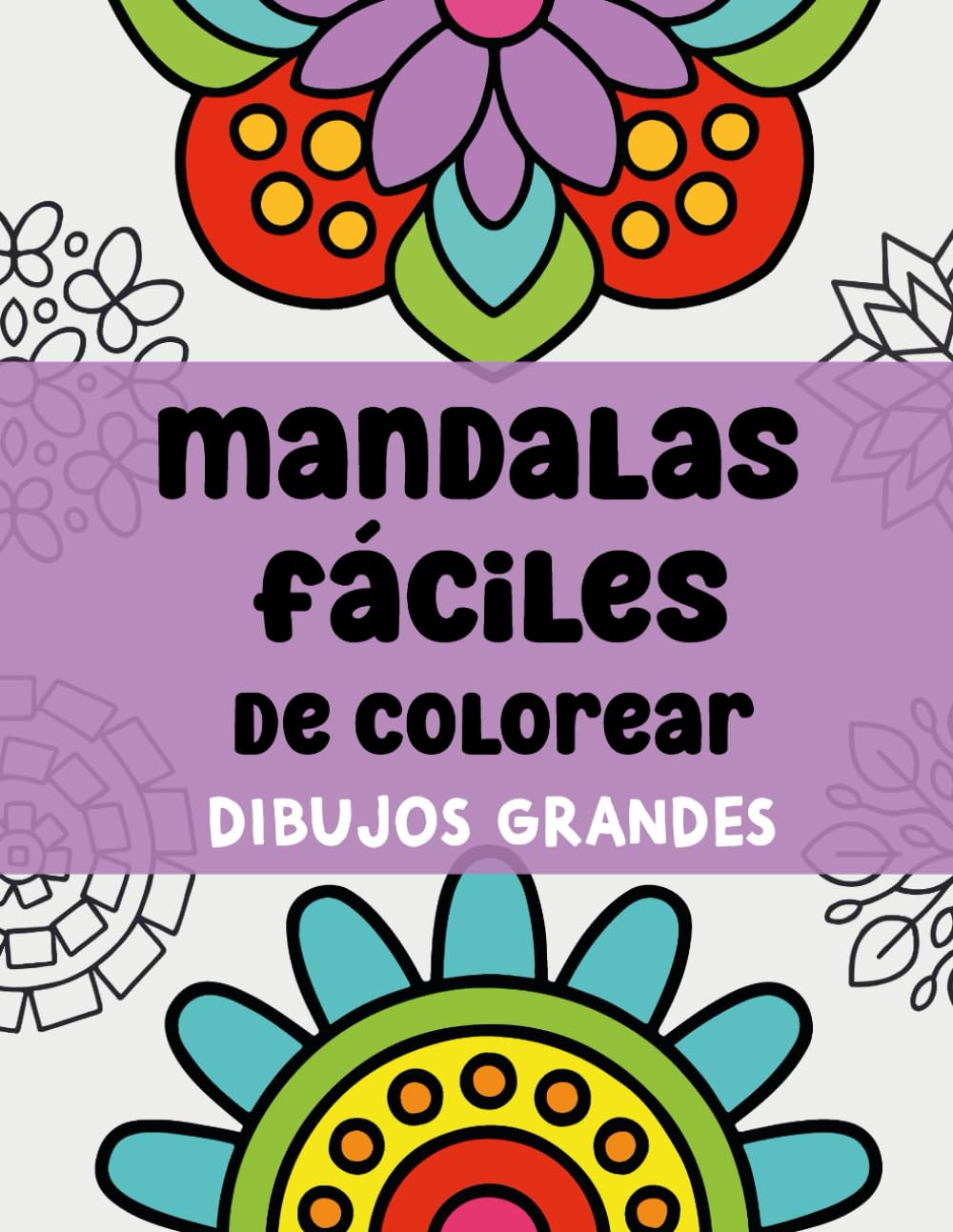 Libro: Mandalas Fáciles de colorear | Dibujos Grandes: 54 simples mandalas para niños, adultos y mayores