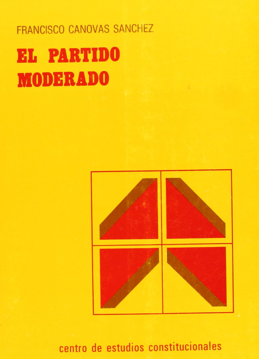 Libro: El Partido Moderado (Colección Estudios políticos) (Spanish Edition)