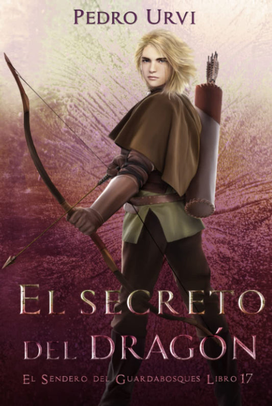 El Secreto del Dragón: (El Sendero del Guardabosques, Libro 17)