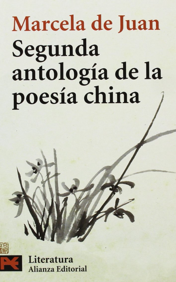 Libro: Segunda antología de la poesía china (El Libro De Bolsillo. Areas De Conocimiento. Literatura. Literatura, 3465701) (Spanish Edition)