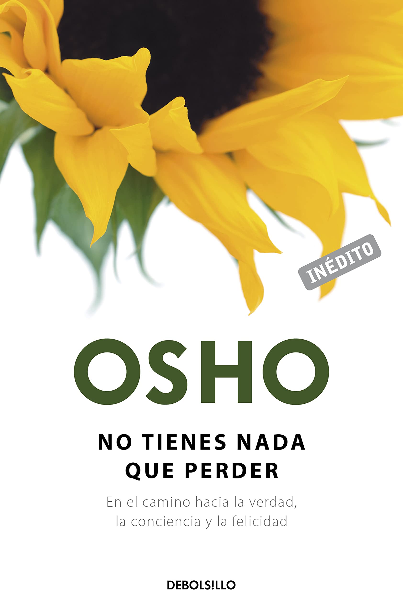 Libro: No tienes nada que perder (OSHO habla de tú a tú): En el camino hacia la verdad, la conciencia y la felicidad (Clave)