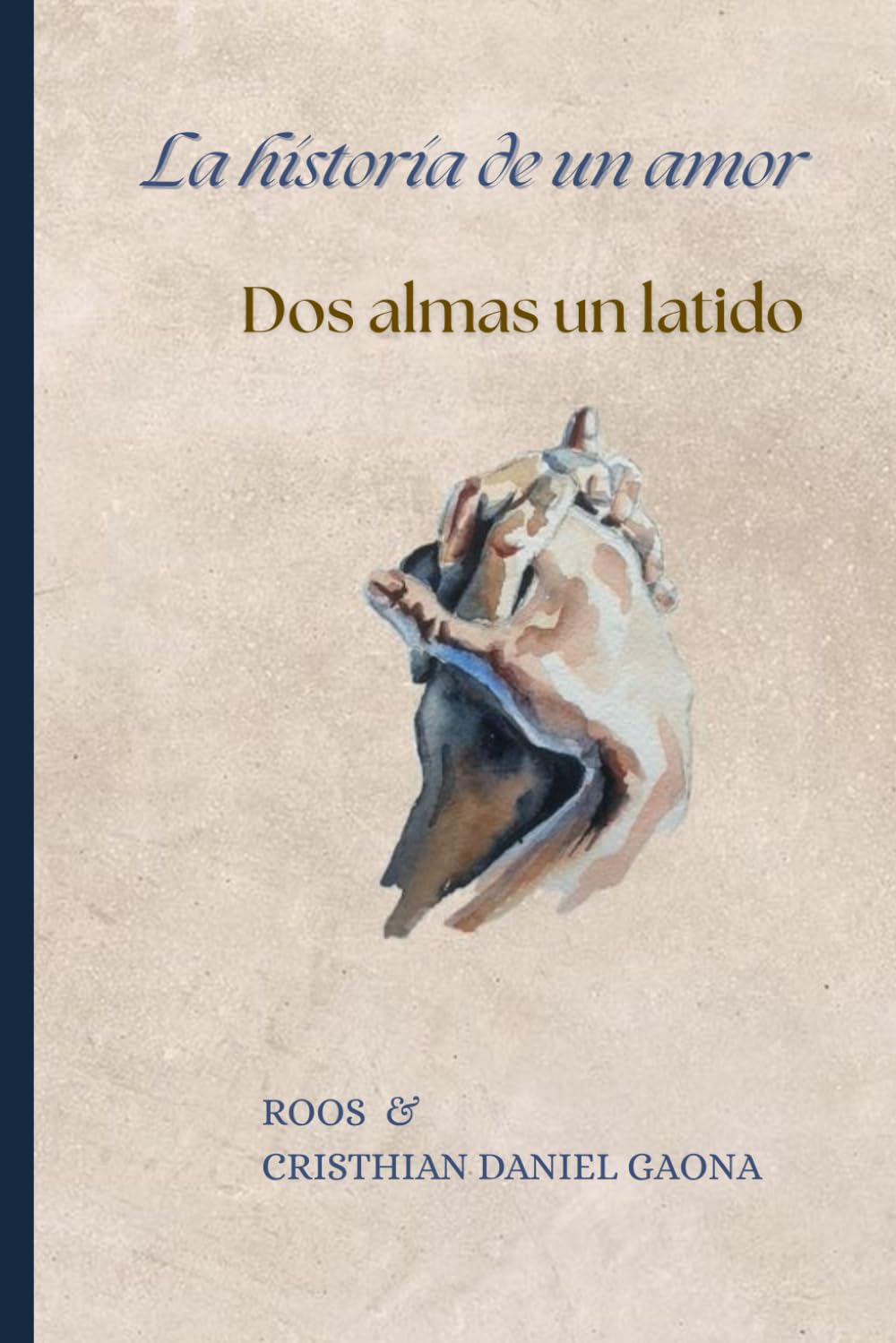 Libro: La historia de un amor: Dos almas, un latido. (Spanish Edition)