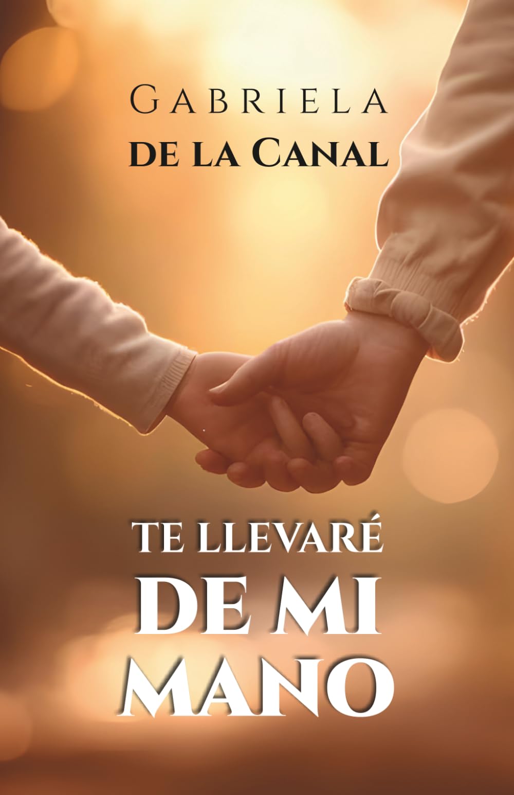 Libro: Te llevaré de mi mano