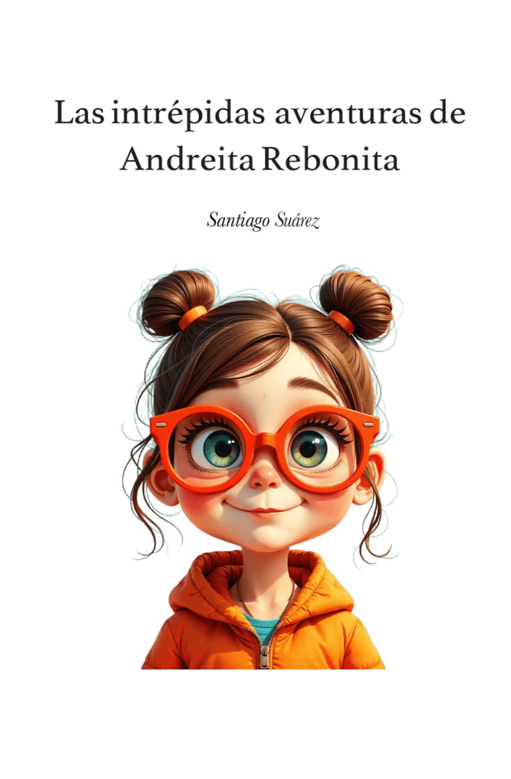 Libro: Las intrépidas aventuras de Andreita Rebonita: Andrea en la biblioteca (Spanish Edition)