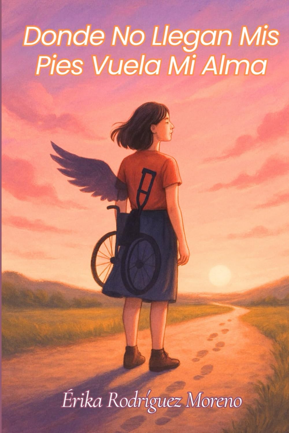 Libro: Donde no llegan mis pies vuela mi alma