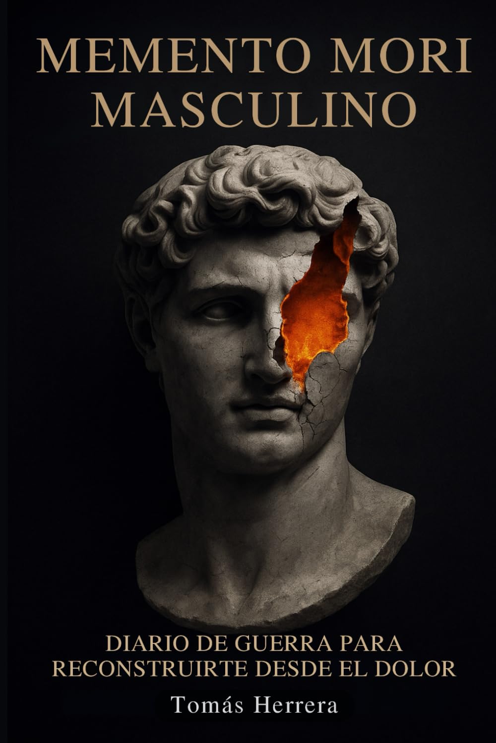 Libro: Memento Mori Masculino: Diario de Guerra para reconstruirte desde el dolor: Una guía brutalmente honesta para no rendirte cuando todo duele (Spanish Edition)