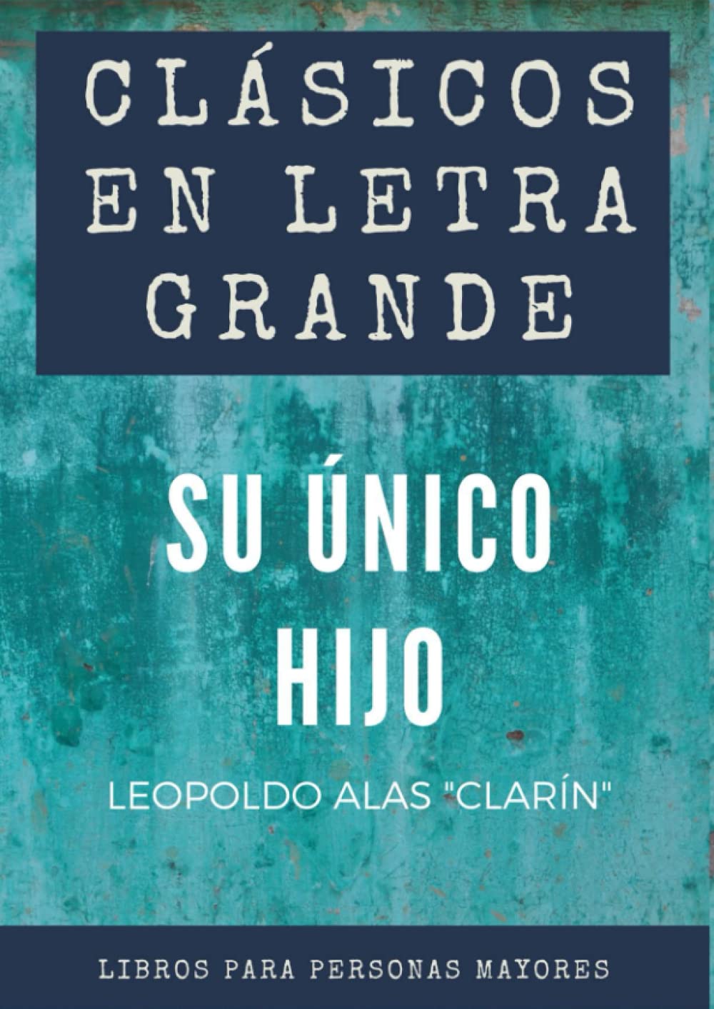 Libro: Clásicos en letra grande: libro para mayores – Su único hijo en letra grande (Spanish Edition)