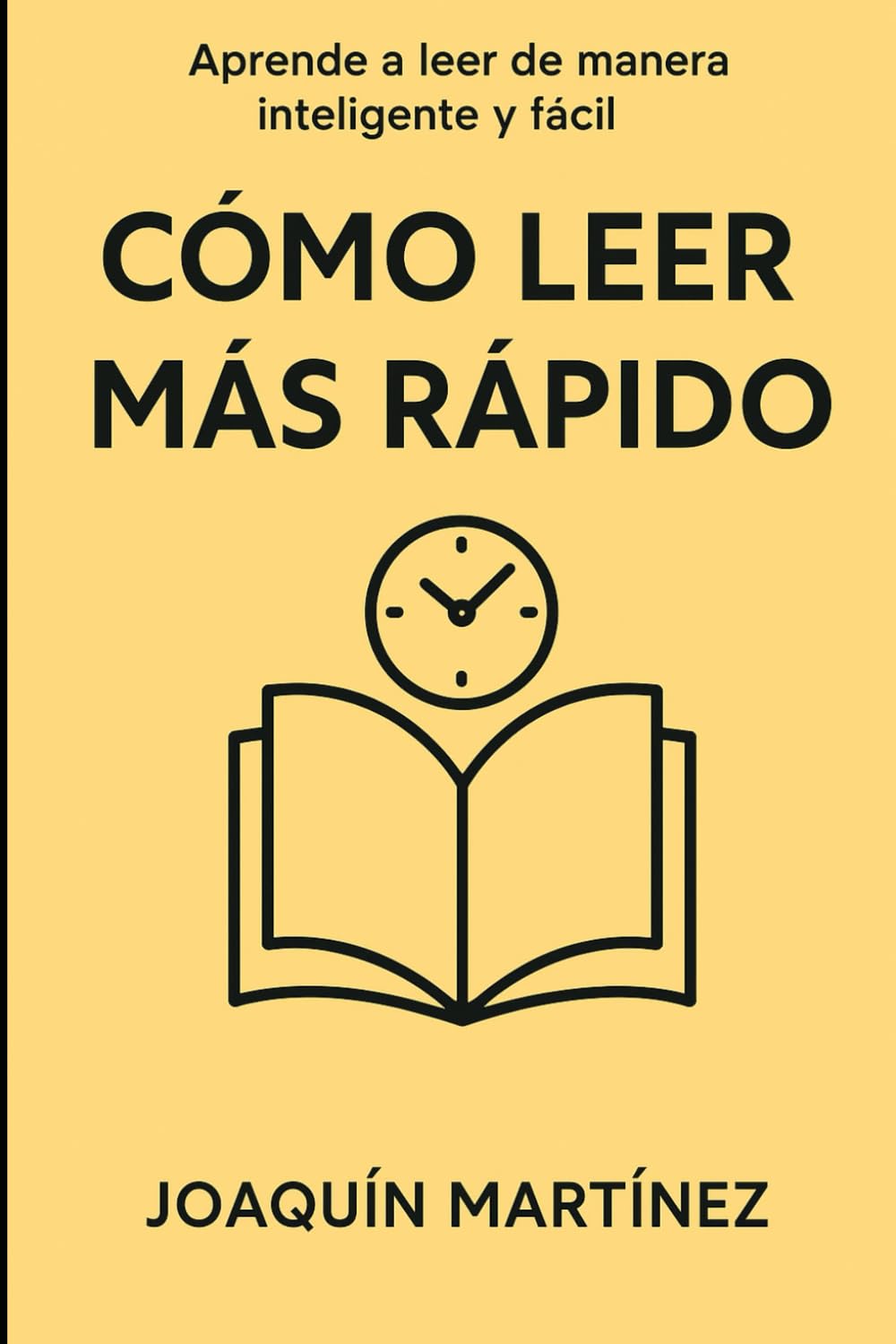 Libro: Cómo Leer Más Rápido: Aprende a Leer de manera Inteligente y Fácil (Spanish Edition)
