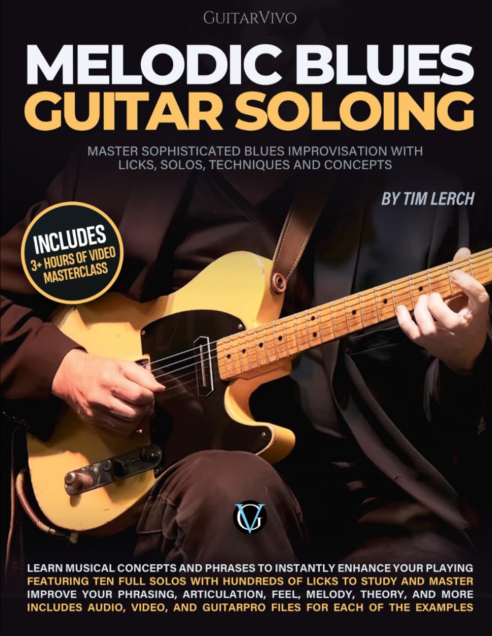 Libro: Melodic Blues Guitar Soloing: Master sophisticated blues improvisation with licks, solos, techniques, and concepts