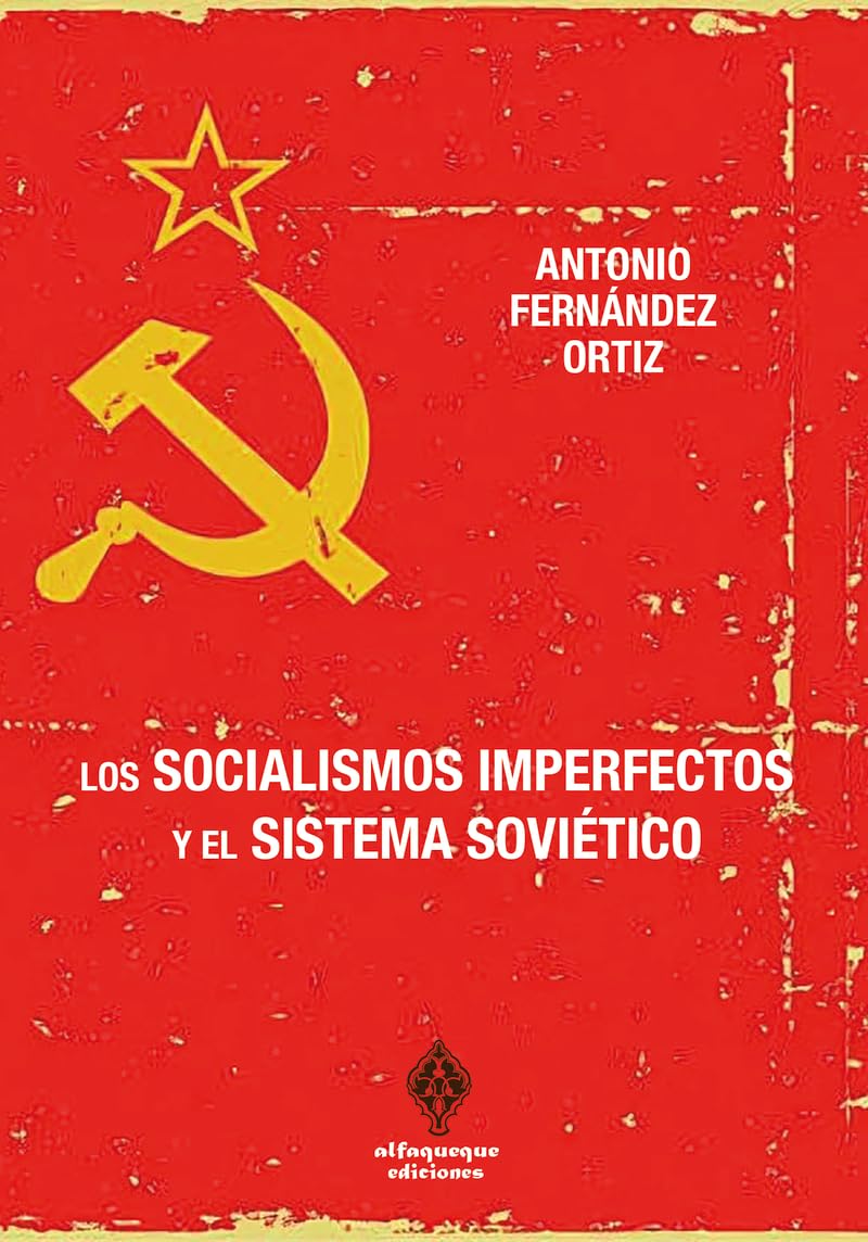 Libro: Los socialismos imperfectos y el sistema soviético (ENSAYO Y PENSAMIENTO CRITICO)