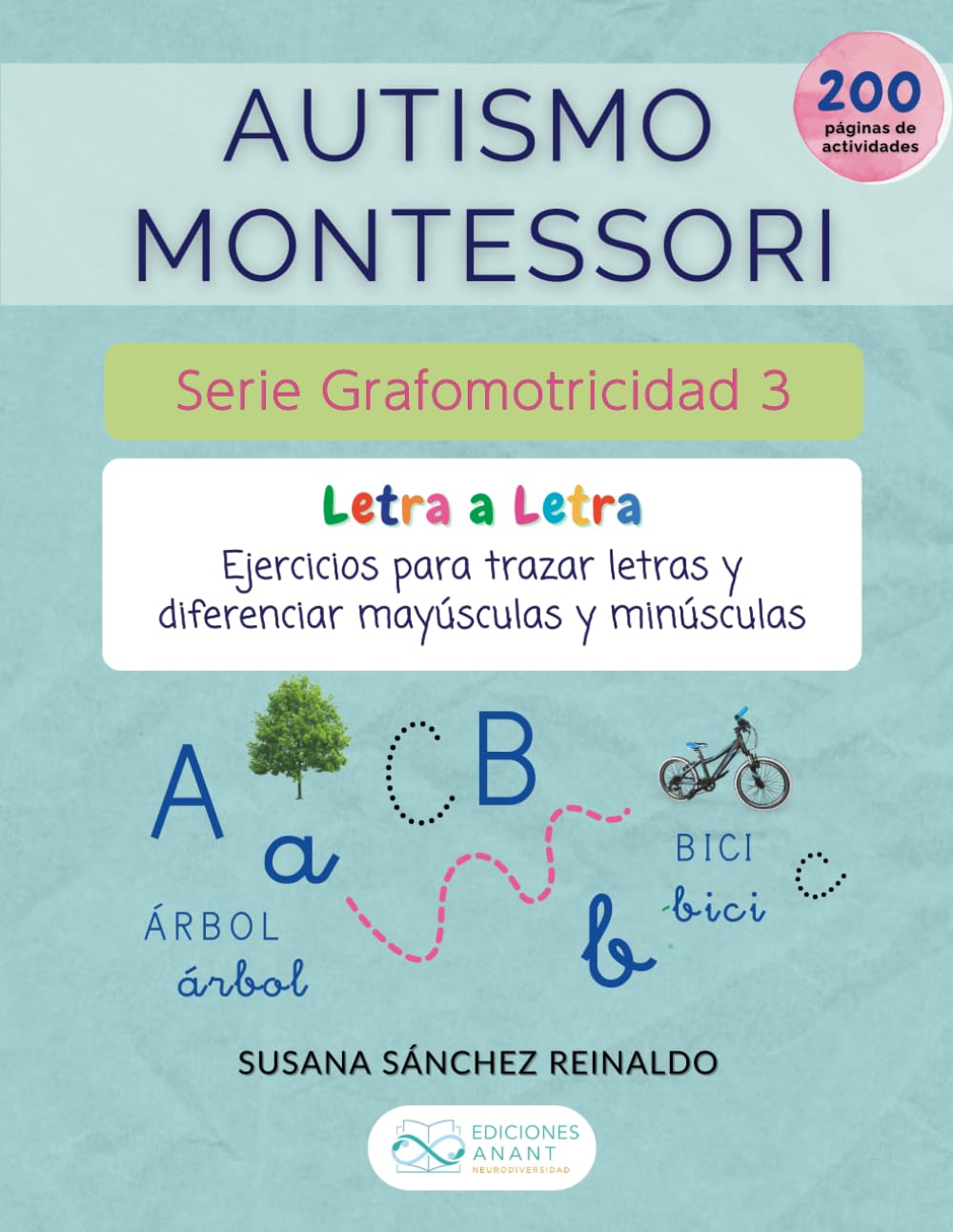 Libro: Autismo Montessori. Serie grafomotricidad 3.: Letra a Letra: ejercicios para trazar letras y diferenciar mayúsculas y minúsculas.