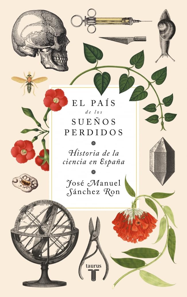 Libro: El país de los sueños perdidos: Historia de la ciencia en España