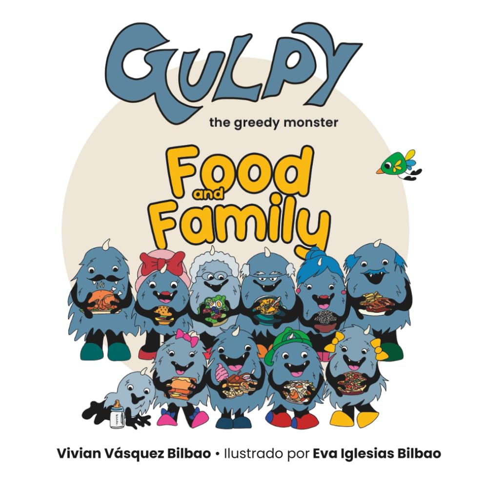 Libro: Gulpy, the greedy monster FOOD & FAMILY: Food and family vocabulary book. Aprende vocabulario sobre la familia y la comida a través de una simpática ... para el pre-reading, reading y post-reading.
