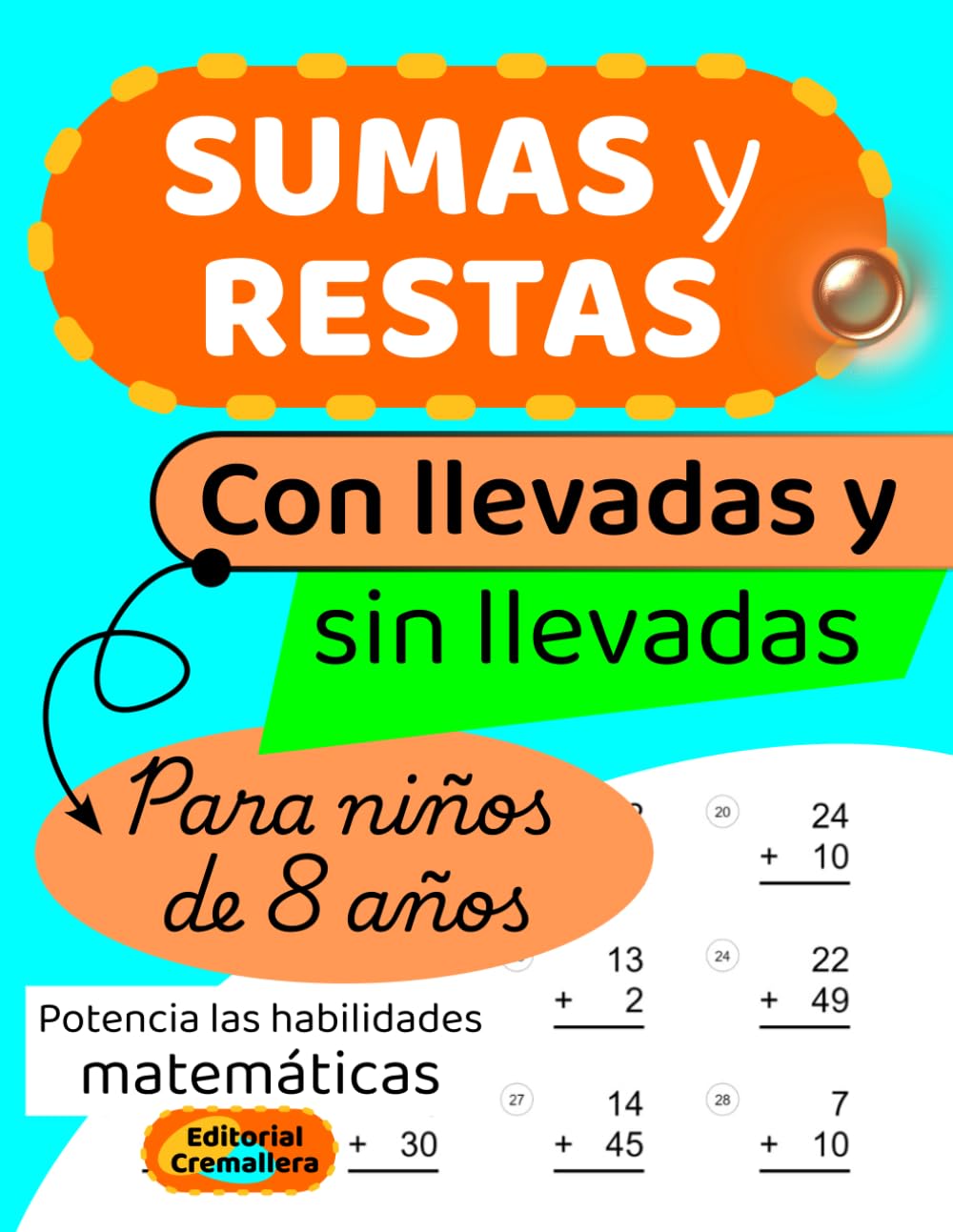 Libro: SUMAS Y RESTAS CON LLEVADAS Y SIN LLEVADAS: Sumas y restas LLEVANDO y SIN LLEVAR para NIÑOS de 8 AÑOS: 4 (SUMAS Y RESTAS para NIÑOS de EDUCACIÓN PRIMARIA)