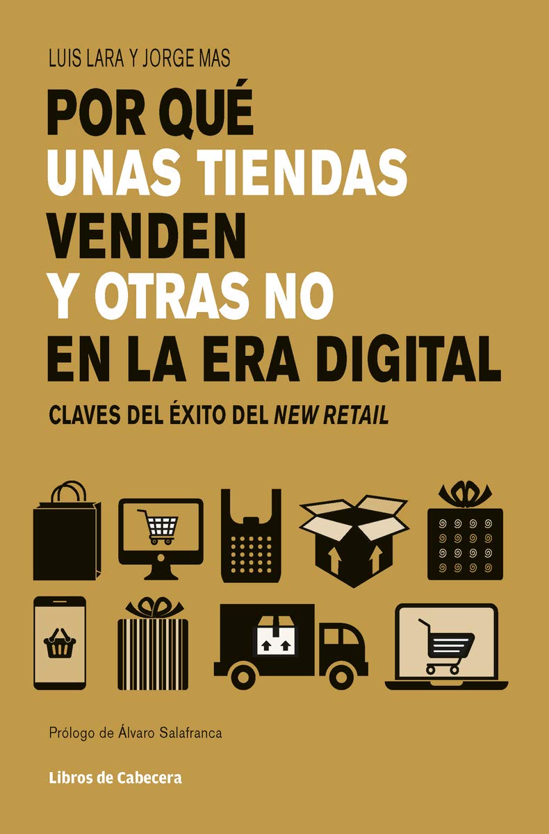 Libro: Por qué unas tiendas venden y otras no: Claves del éxito del New Retail (Temáticos sectoriales)
