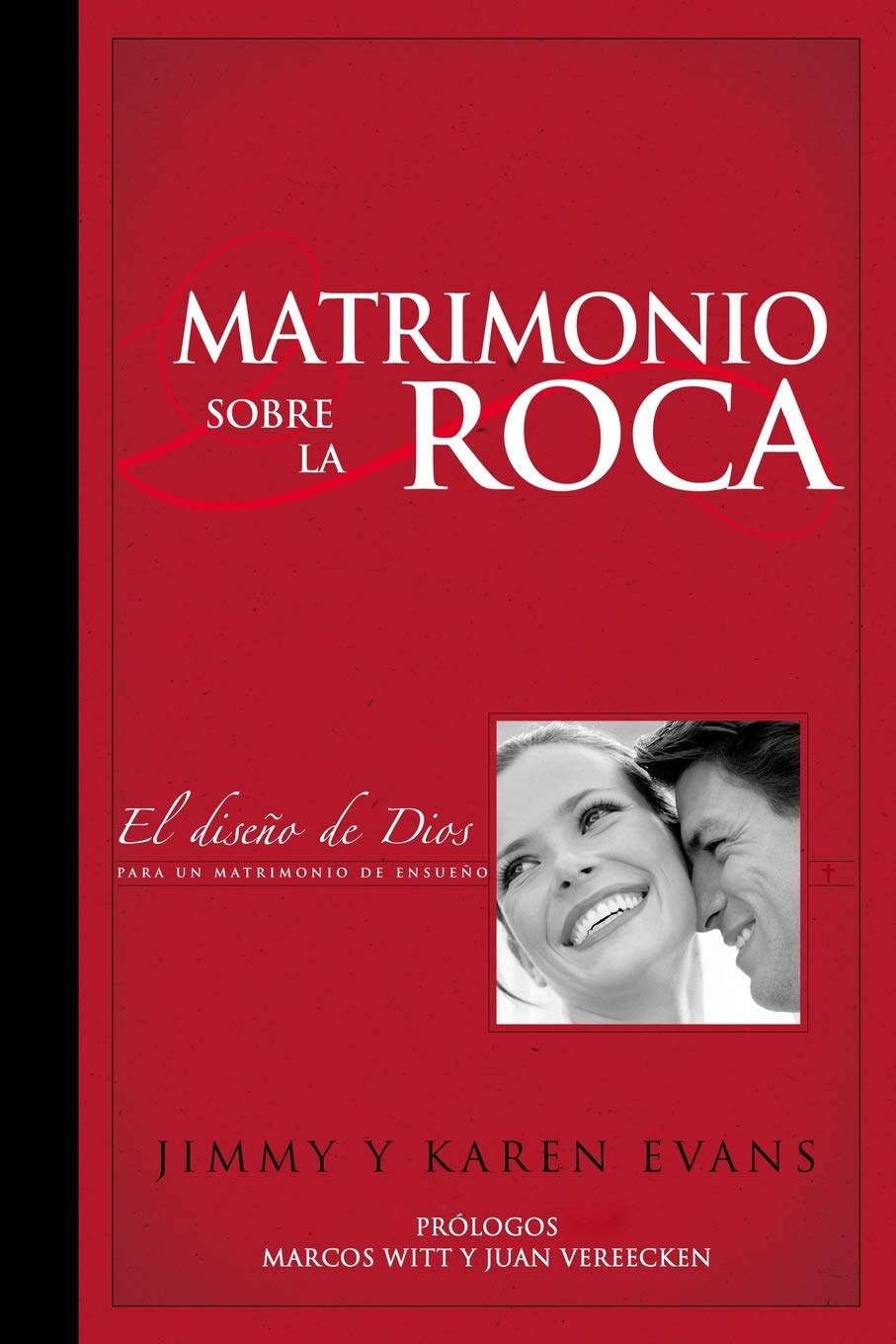 Libro: Matrimonio sobre la Roca: El Diseño de Dios para un matrimonio de ensueño